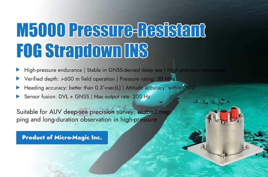M5000 Pressure-Resistant Fiber Optic Strapdown Inertial Navigation System Empowers AUV to Achieve New Breakthrough in Deep-Sea Precision Survey