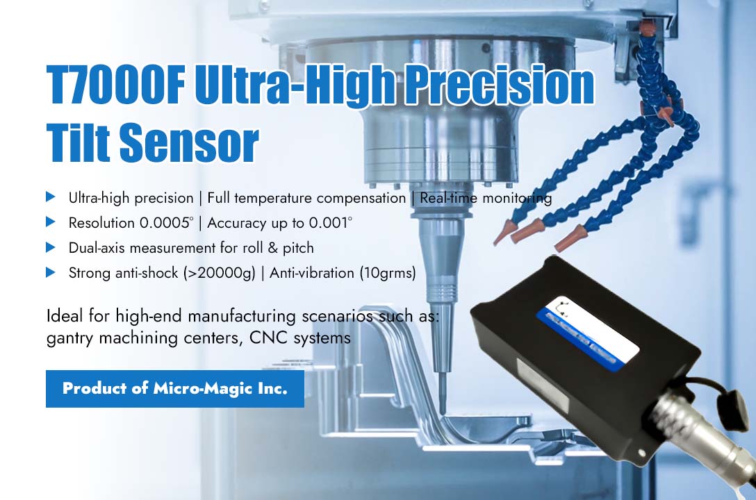 How the Micro-Magic T7000F Ultra-High Precision Tilt Sensor Ensures Machining Accuracy in Industrial Machine Tools